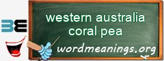 WordMeaning blackboard for western australia coral pea